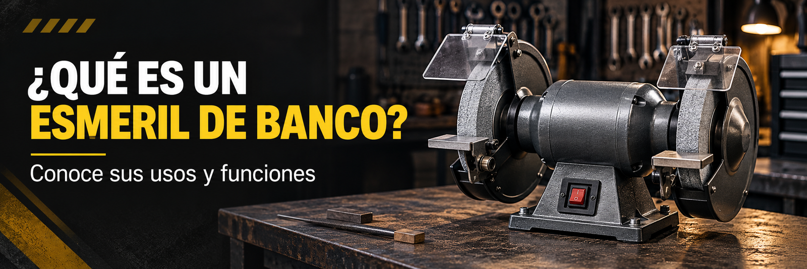 ¿Qué es un esmeril de banco? Guía completa de uso, partes y aplicaciones